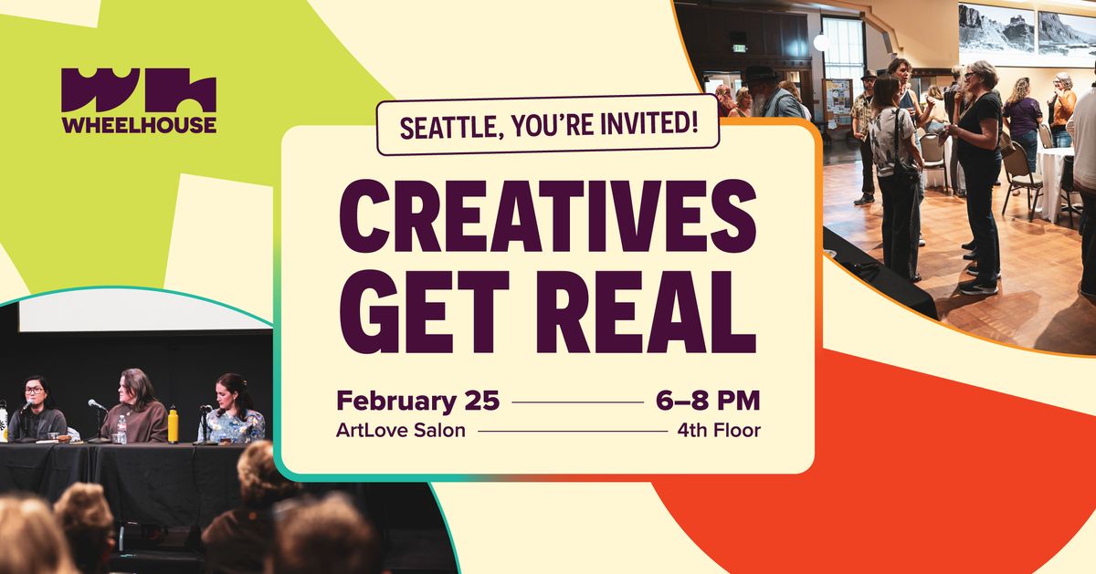 Creatives Get Real: Seattle at ArtLove Salon in Seattle, WA - Wednesday ...