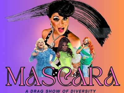 Mascara - A Drag Show of Diversity