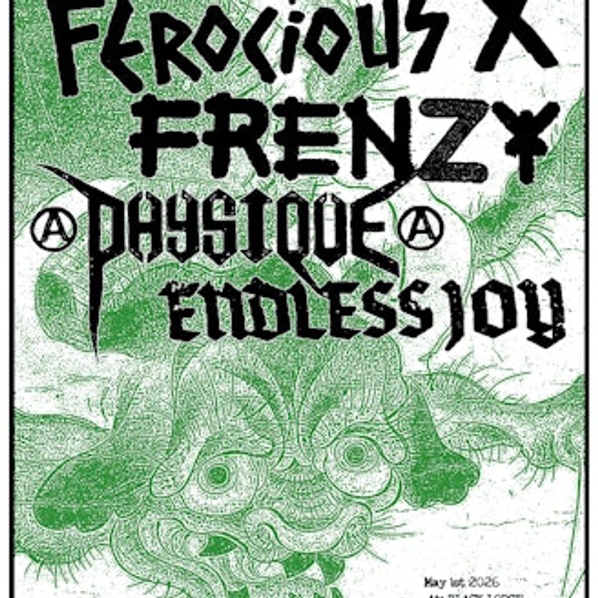 Ferocious X, Frenzy, Physique, Endless Joy at Black Lodge in