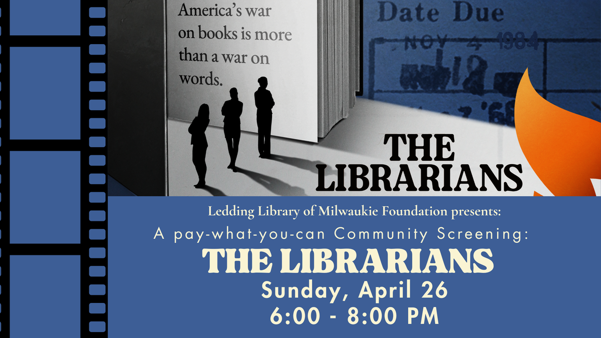The Librarians: A Pay-What-You-Can Community Screening at Milwaukie ...