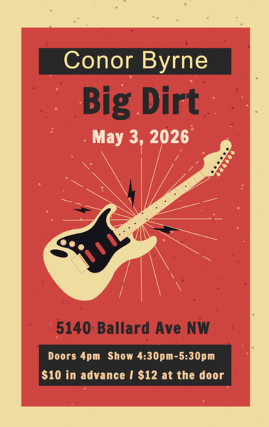 Big Dirt - Matinee show at Conor Byrne Co-op at Conor Byrne Pub in ...