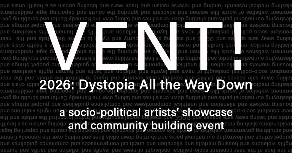 VENT! 2026: Dystopia All The Way Down event graphic