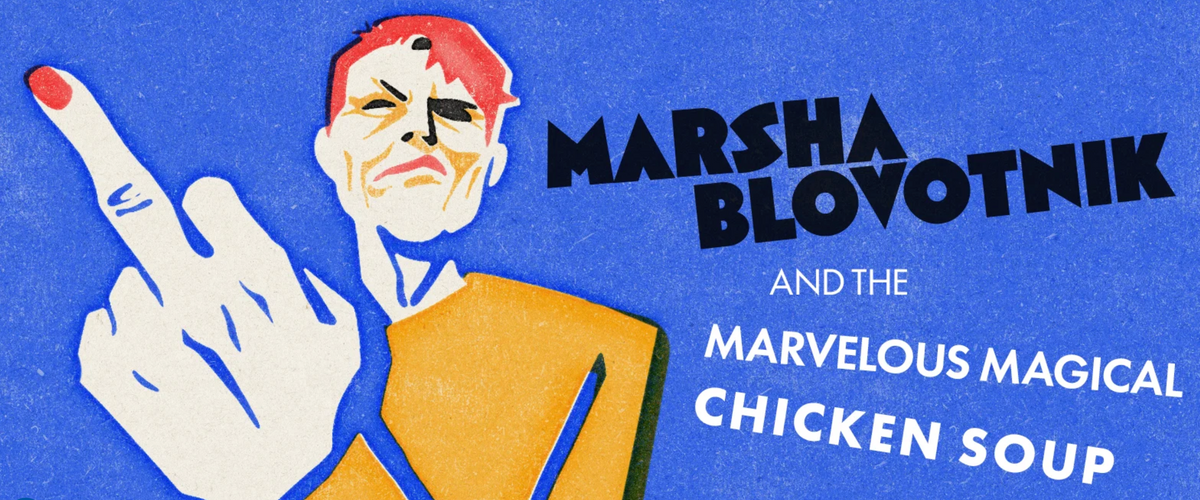 Marsha Blovotnik and the Marvelous Magical Chicken Soup