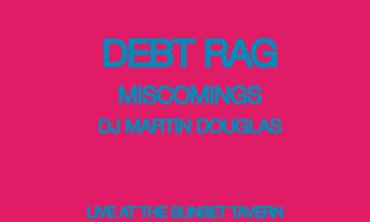 Trick Bag Presents: Throwaway Style Showcase ft: Debt Rag, Miscomings, DJ Martin Douglas