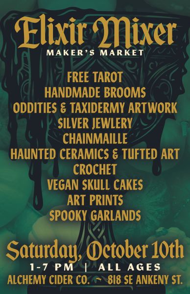 Elixir Mixer Halloween Maker's Market at Alchemy Cider in Portland, OR ...