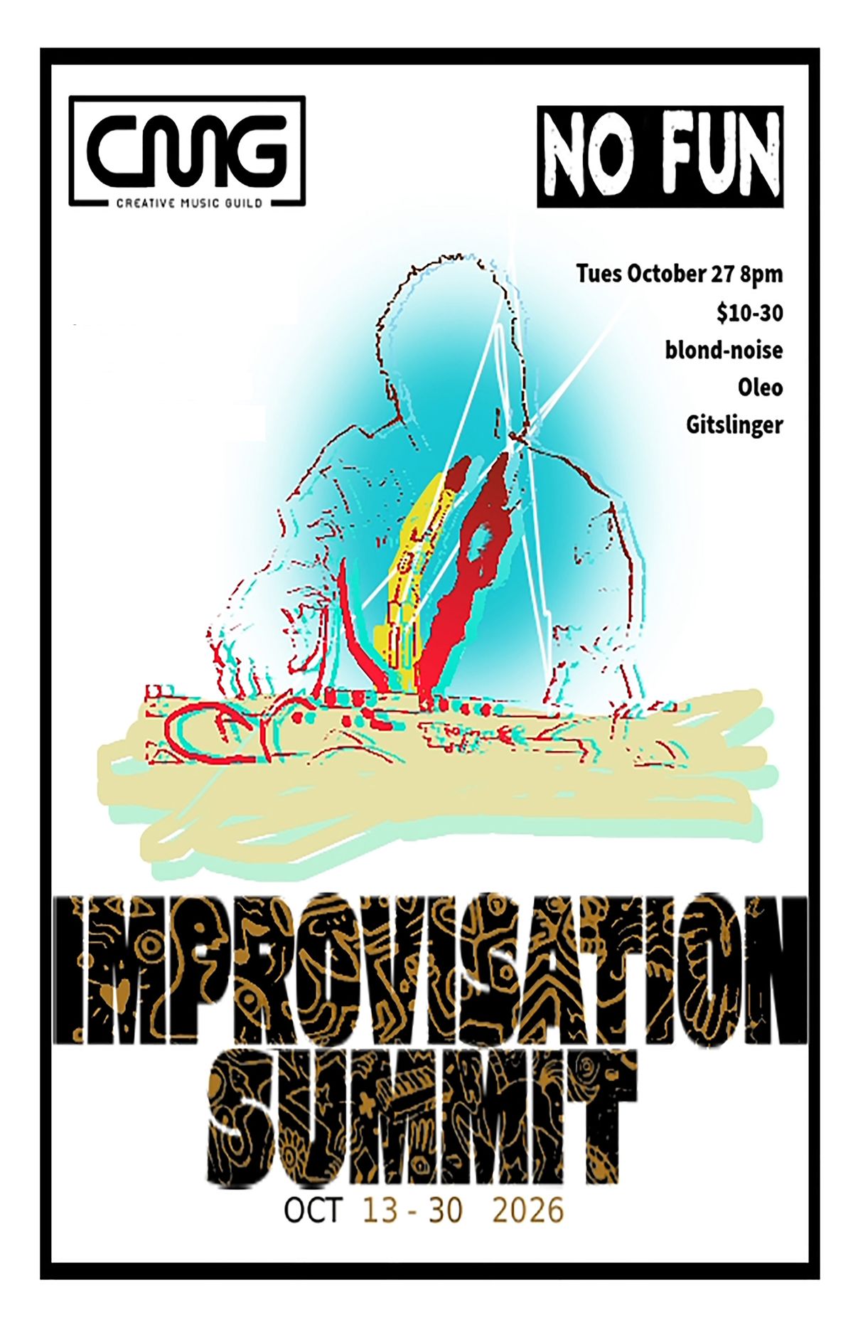 CMG Improv Summit: blond-noise, GITSLINGER, Oleo & Al Pasture at No Fun ...