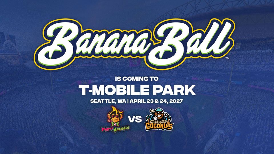 Banana Ball at T-Mobile Park in Seattle, WA - Every day, from April 23 ...