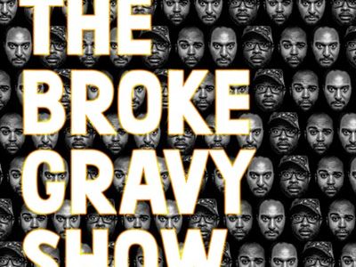 The Broke Gravy Show