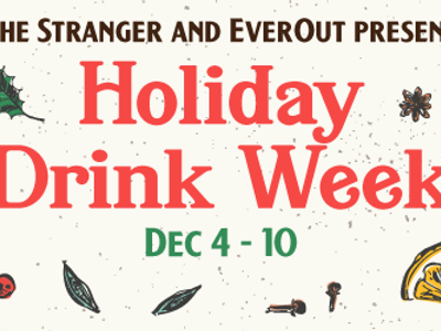 The Stranger's Holiday Drink Week