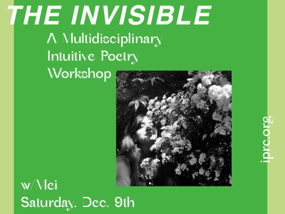 Writing with the Invisible: A Multidisciplinary Intuitive Poetry Workshop