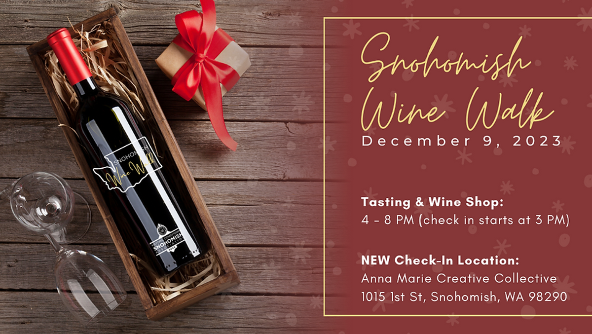 Snohomish Wine Walk at Downtown Snohomish in Snohomish, WA Saturday