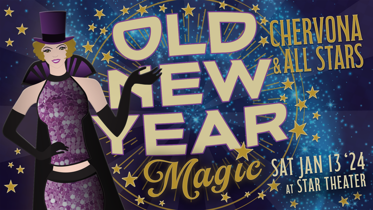 Portland Old New Year 2024 - Where Magic Comes Alive! at Star Theater ...