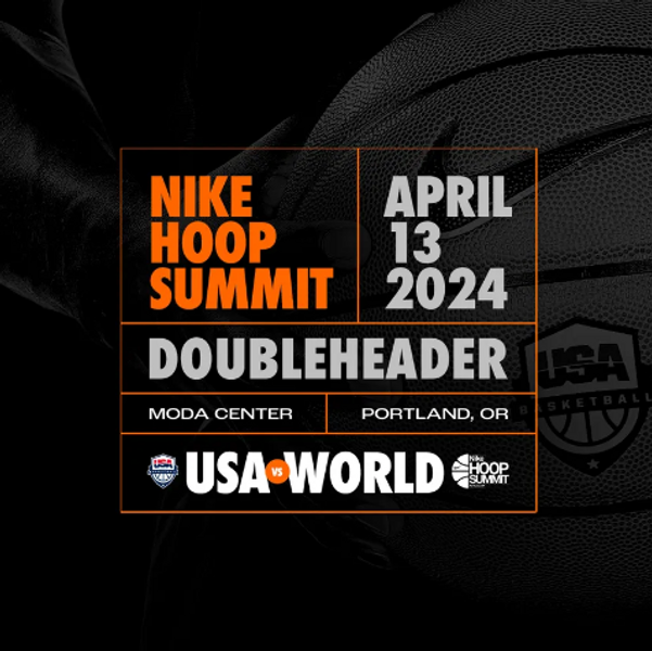 2024 Nike Hoop Summit at Moda Center in Portland, OR Multiple dates