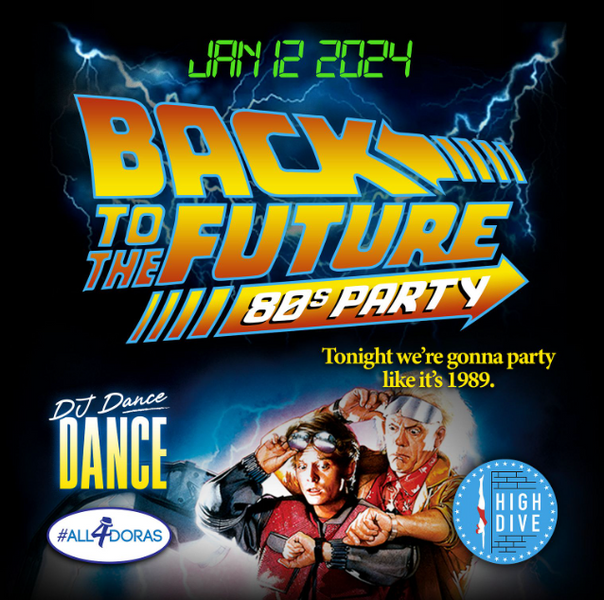 Back To The Future '80s Party at High Dive in Seattle, WA Friday