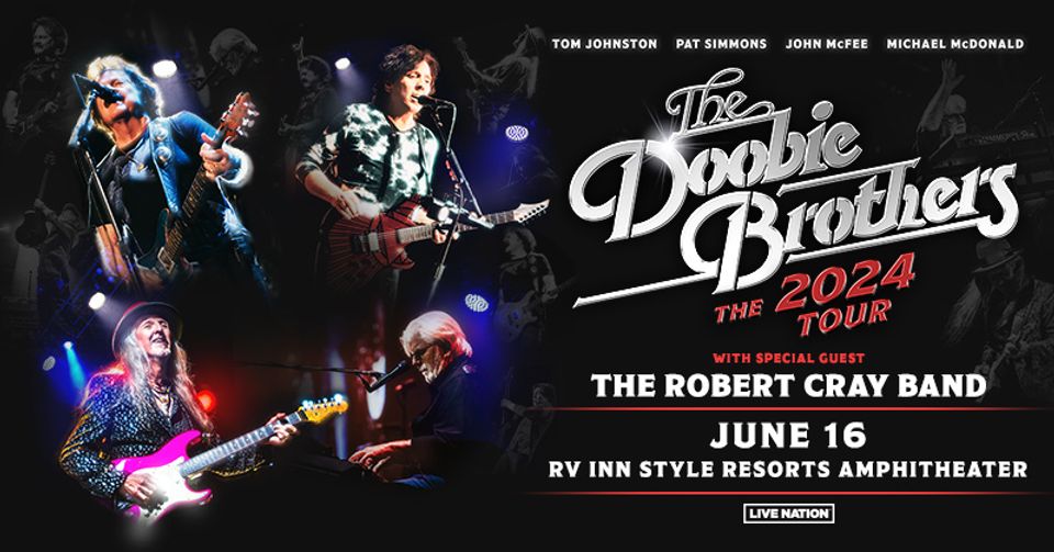 The Doobie Brothers & Robert Cray Band Tickets, 16th June, RV Inn Style  Resorts Amphitheater