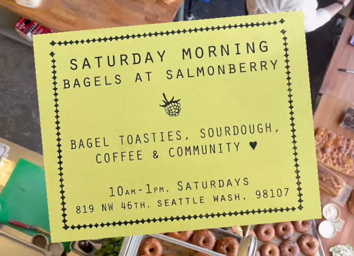 Saturday Morning Bagels at Salmonberry at Salmonberry Goods in Seattle