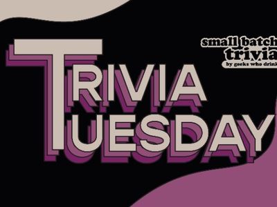 Trivia Tuesdays with Geeks Who Drink