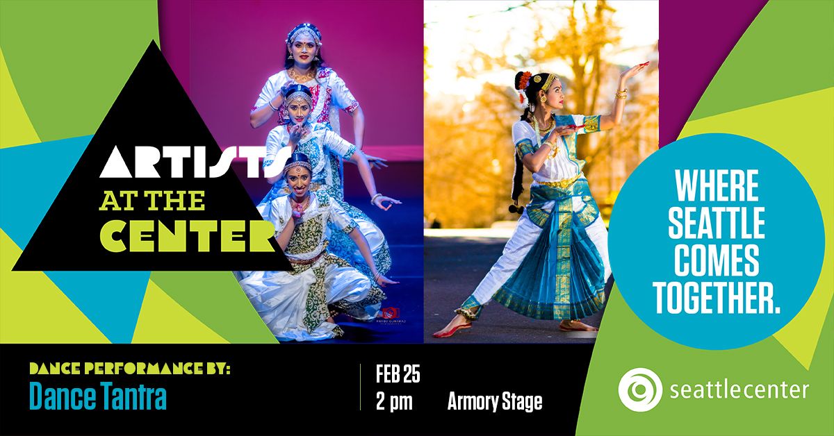 Artists at the Center: Dance Tantra at Seattle Center Armory in Seattle ...