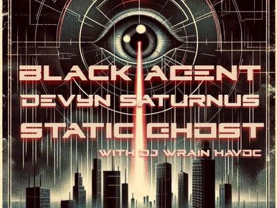 Black Agent, Devyn Saturnus, and Static Ghost, and DJ Wrain Havoc