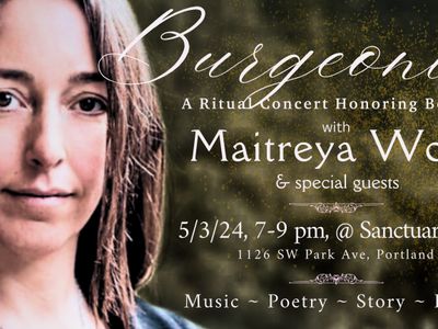 Burgeoning: A Ritual Concert in Honor of Beltane