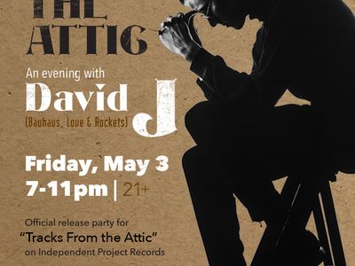 Enter The Attic: An Evening with David J (of Bauhaus & Love and Rockets)