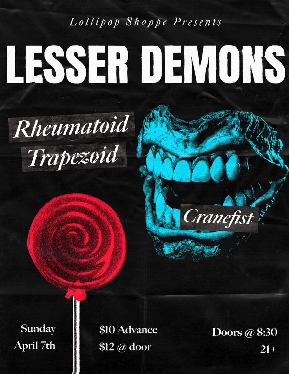 Lesser Demons, Cranefist, and Rheumatoid Trapezoid at Lollipop Shoppe ...