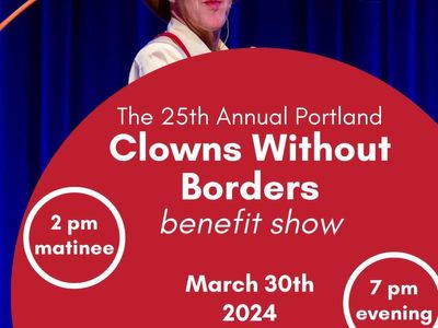 The 25th Annual Portland Clowns Without Borders Benefit Show