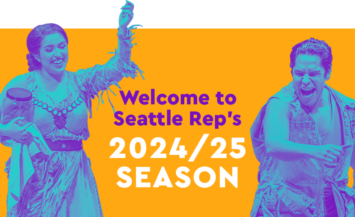 Seattle Rep 2024/25 Season at Seattle Repertory Theatre in Seattle, WA ...