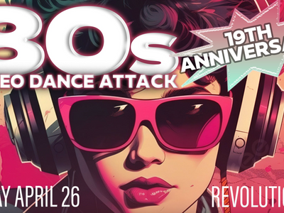 '80s Video Dance Attack 19th Anniversary Party