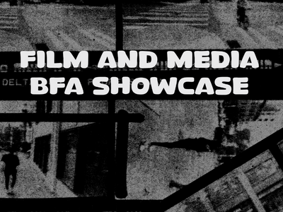 Cornish College of the Arts: Film & Media BFA Showcase