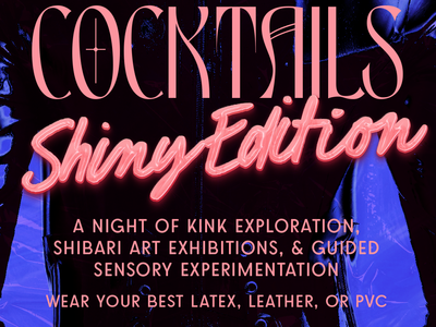 Kink & Cocktails: Shiny Edition