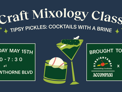 Craft Mixology Class: Tipsy Pickles-Cocktails with a Brine