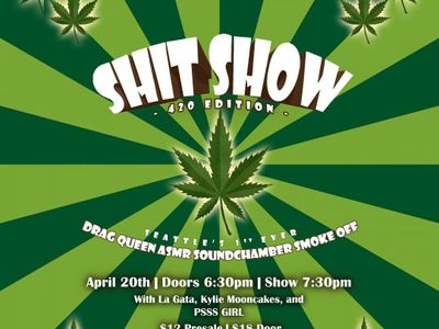 Shit Show: 420 Edition