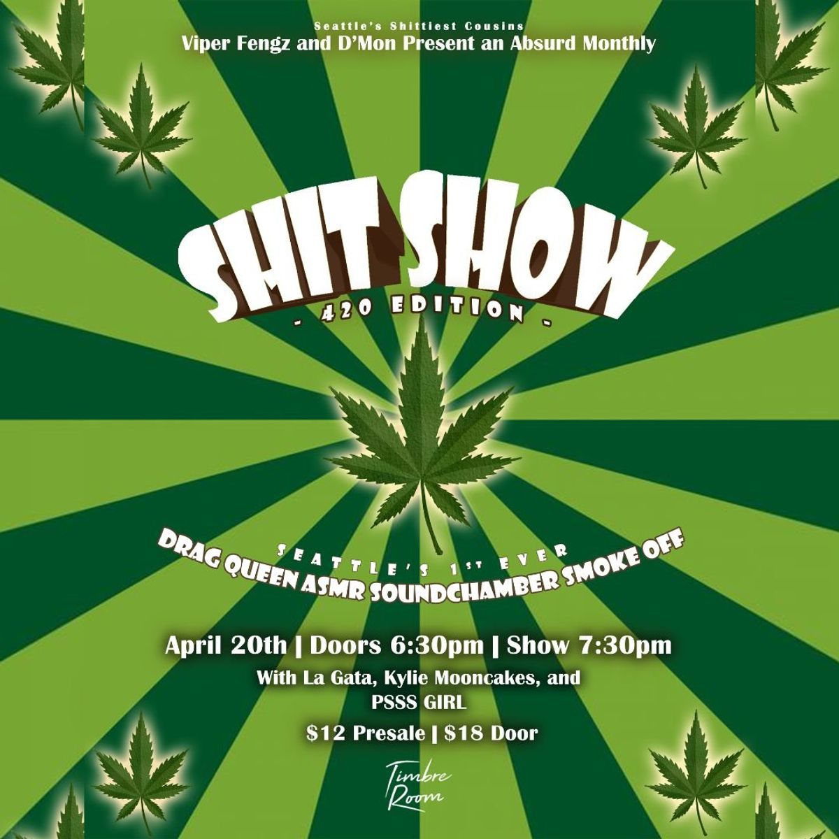 Shit Show: 420 Edition at Timbre Room in Seattle, WA - Saturday, April ...