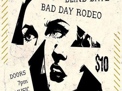 As Above, Blind Date, and Bad Day Rodeo