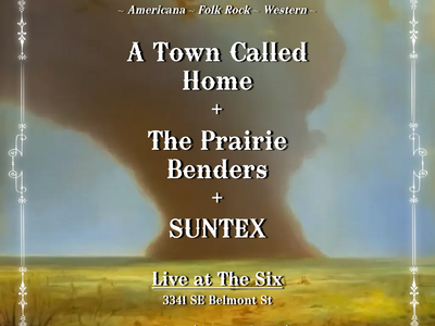 A Town Called Home, The Prairie Benders, and SUNTEX