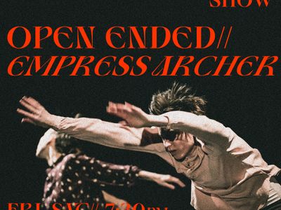 Open Ended // Empress Archer