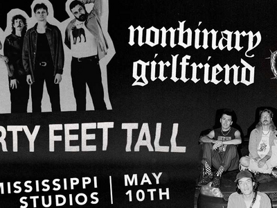 Forty Feet Tall, Nonbinary Girlfriend, and Bijoux Cone
