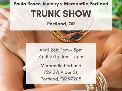 Paula Rosen Jewelry x Mercantile Portland Trunk Show