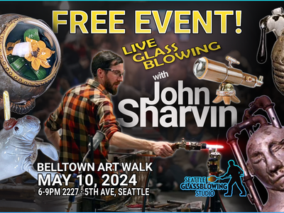Live Glassblowing Demonstration with John Sharvin for Belltown Artwalk