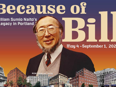 Because of Bill: William Sumio Naito’s Legacy in Portland