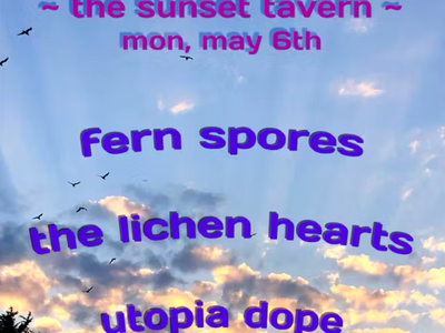 Fern Spores, The Lichen Hearts, and Utopia Dope