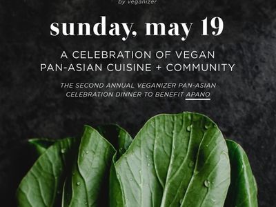 2nd Annual Veganizer Pan-Asian Celebration