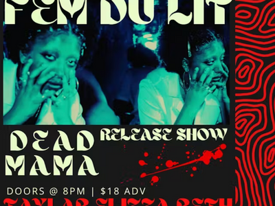 FEM Du Lit: "Dead Mama" Single Release
