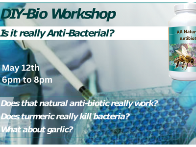 May 12th - DIY Bio workshop: Does that anti-bacterial really work?