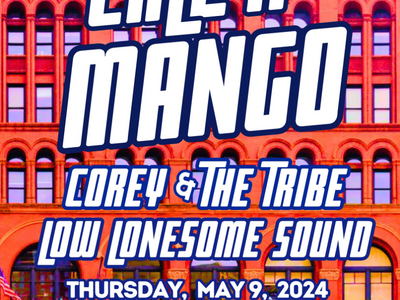 Call It Mango, Corey & The Tribe, and Low Lonesome Sound