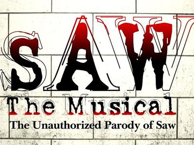SAW The Musical: The Unauthorized Parody of Saw