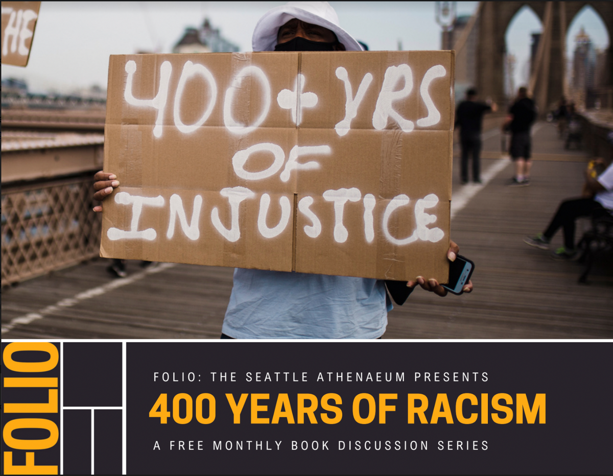 400 Years of Racism: A Free Book Discussion Series at Folio: The ...