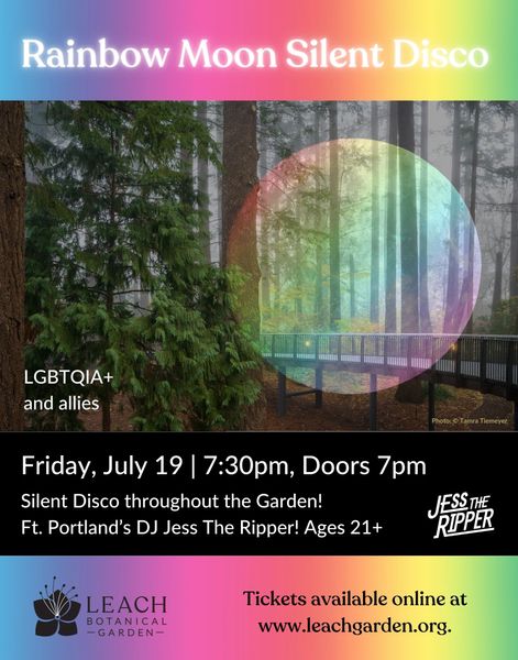 Rainbow Moon Silent Disco at Leach Botanical Garden in Portland, Oregon ...