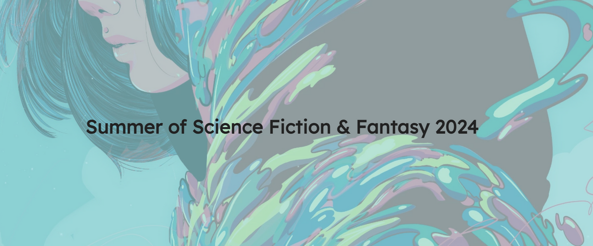 2024 Summer Reading Series: Science Fiction & Fantasy – Various Dates until July 23